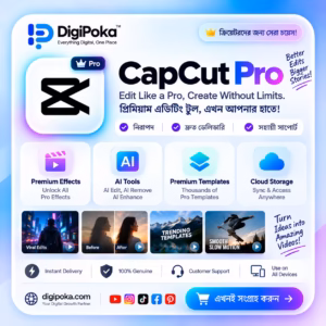 CapCut Pro Bangladesh premium video editing tools – DigiPoka